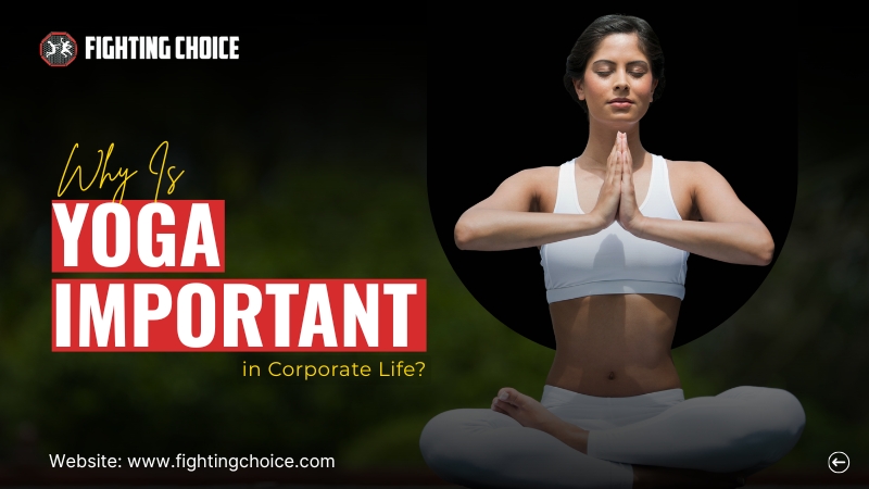 Why Is Yoga Important in Corporate Life?