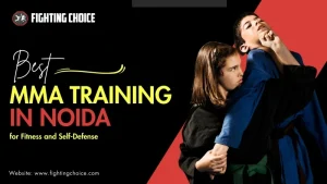 Best MMA Training in Noida
