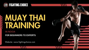 Best Muay Thai Training in Noida for Beginners to Experts