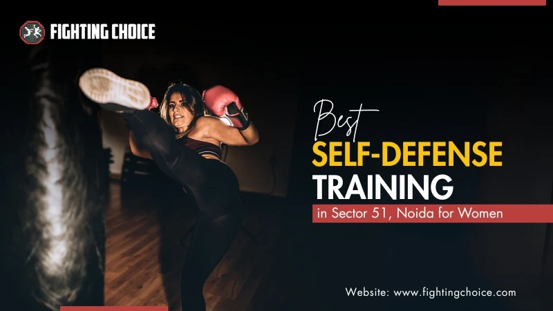 Best Self-Defense Training in Sector 51, Noida for Women