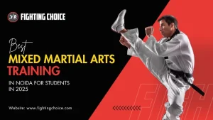 Mixed Martial Arts Training in Noida for Students in 2025