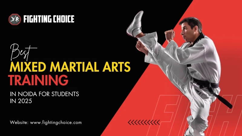 Mixed Martial Arts Training in Noida for Students in 2025