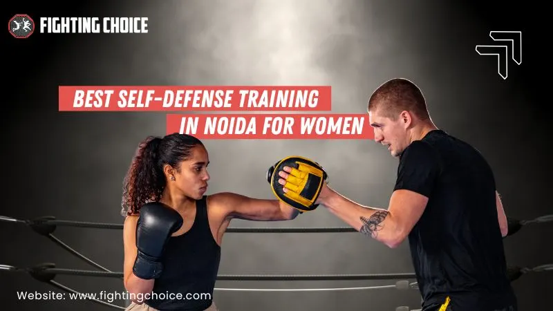Best Self-Defense Training in Noida for Women in 2025