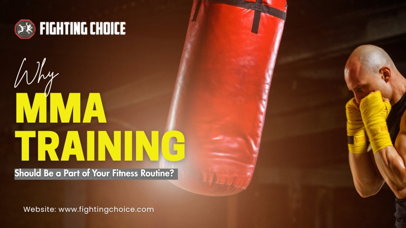 Why MMA Training Should Be a Part of Your Fitness Routine