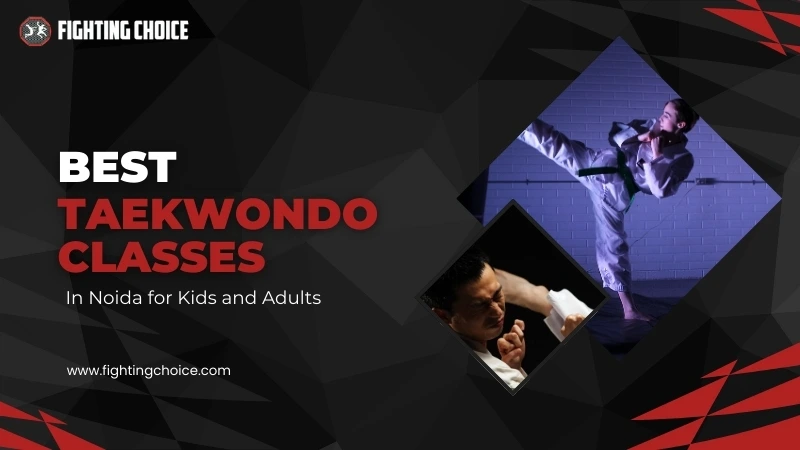 Best Taekwondo Classes in Noida for Kids and Adults